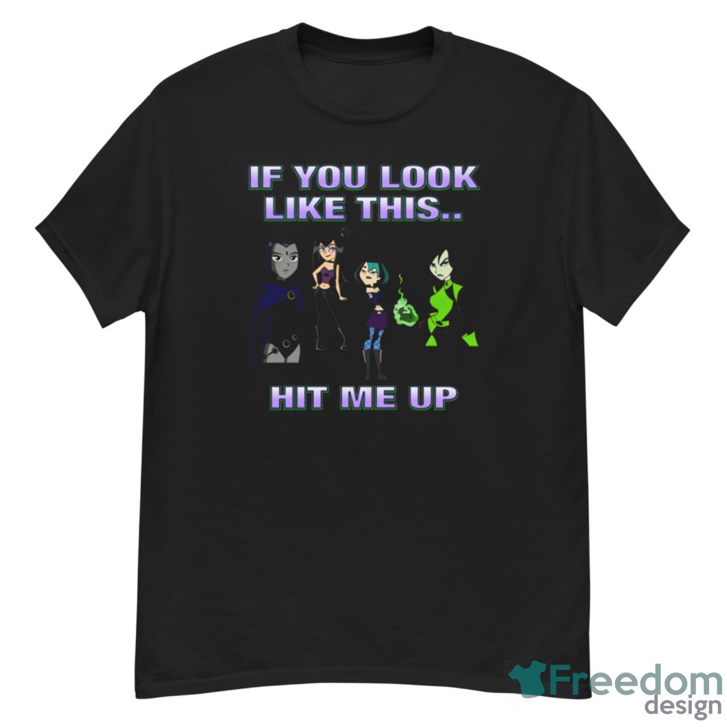 If You Look Like This Hit Me Up Goth Girl Shirt - G500 Men’s Classic T-Shirt