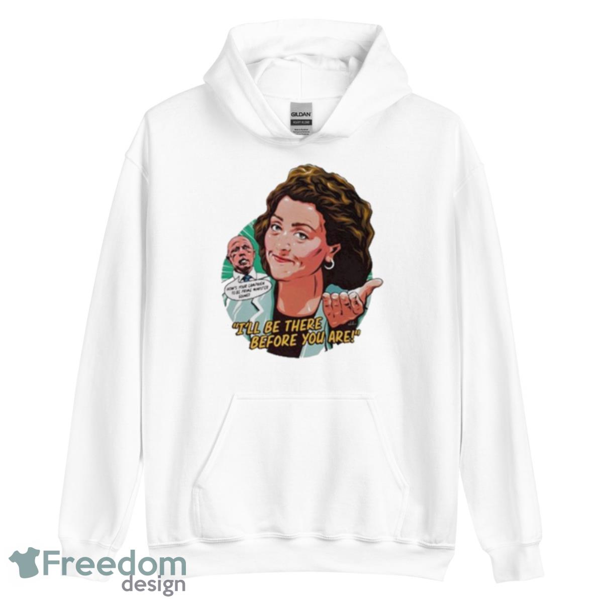 I’ll Be There Before You Are 2023 Shirt - Unisex Heavy Blend Hooded Sweatshirt I’ll Be There Before You Are 2023 Shirt - Unisex Heavy Blend Hooded Sweatshirt