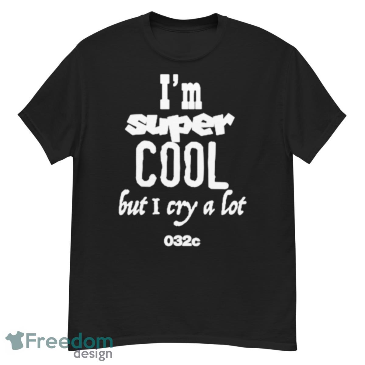 I’m Super Cool But I Cry A LoShirt - G500 Men’s Classic T-Shirt