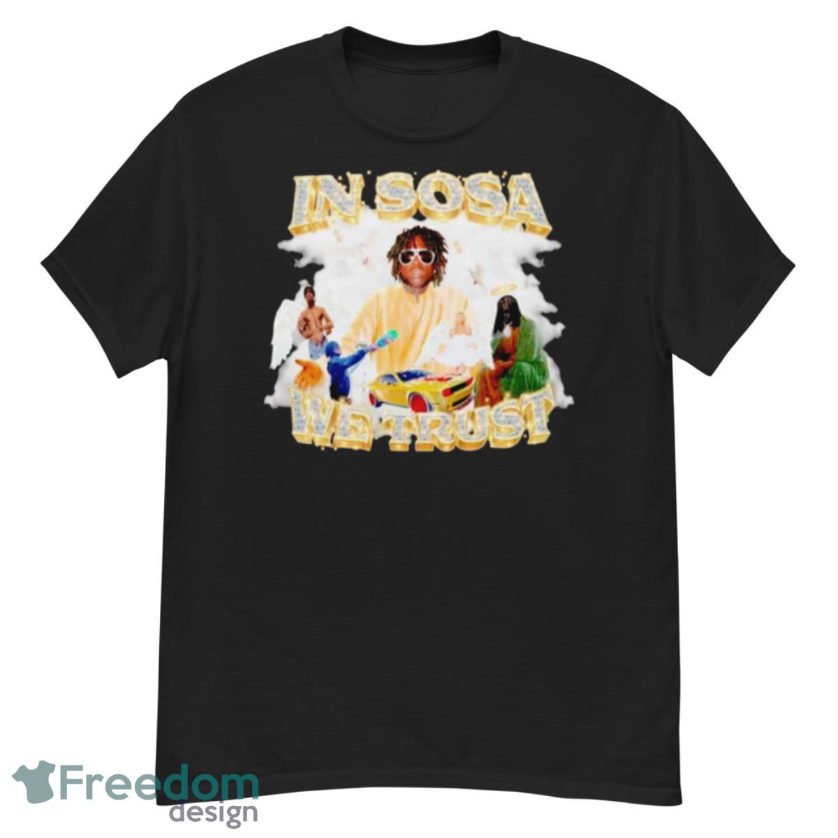 In Sosa We TrusShirt - G500 Men’s Classic T-Shirt