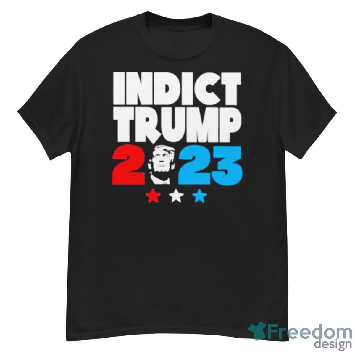 Indict Trump 2023 Shirt - G500 Men’s Classic T-Shirt