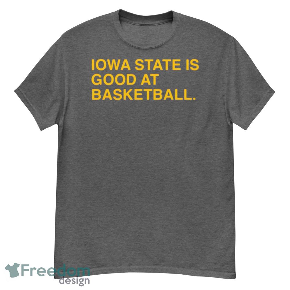 Iowa State Is Good At Basketball Shirt - G500 Men’s Classic T-Shirt