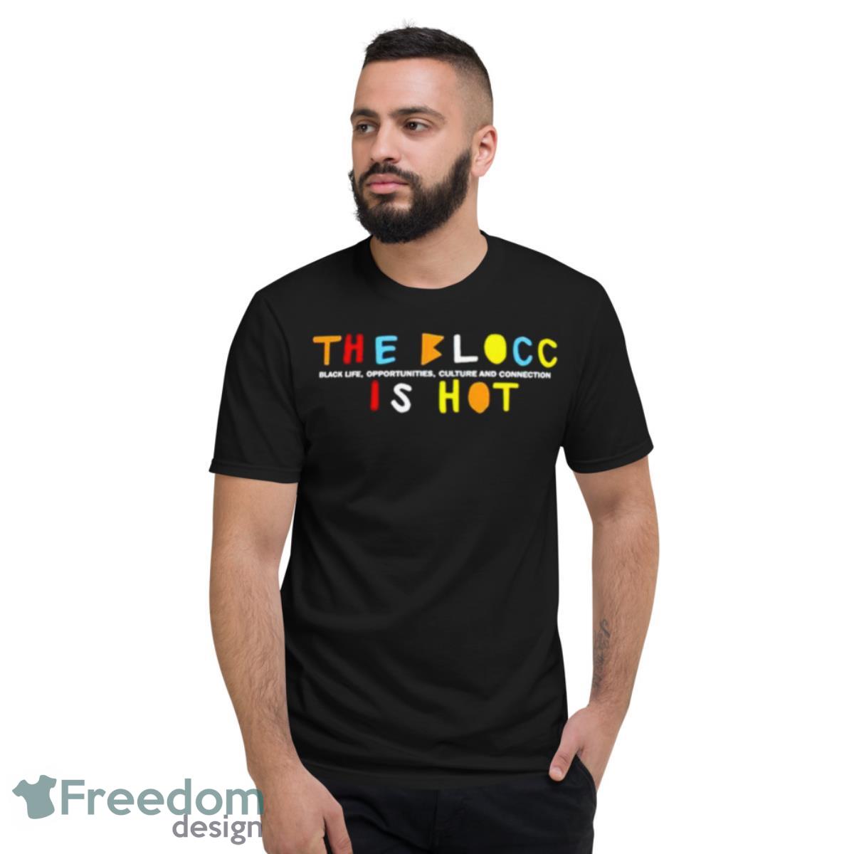 Issa Rae The Blocc Is Hot 2024 Shirt - Short Sleeve T-Shirt