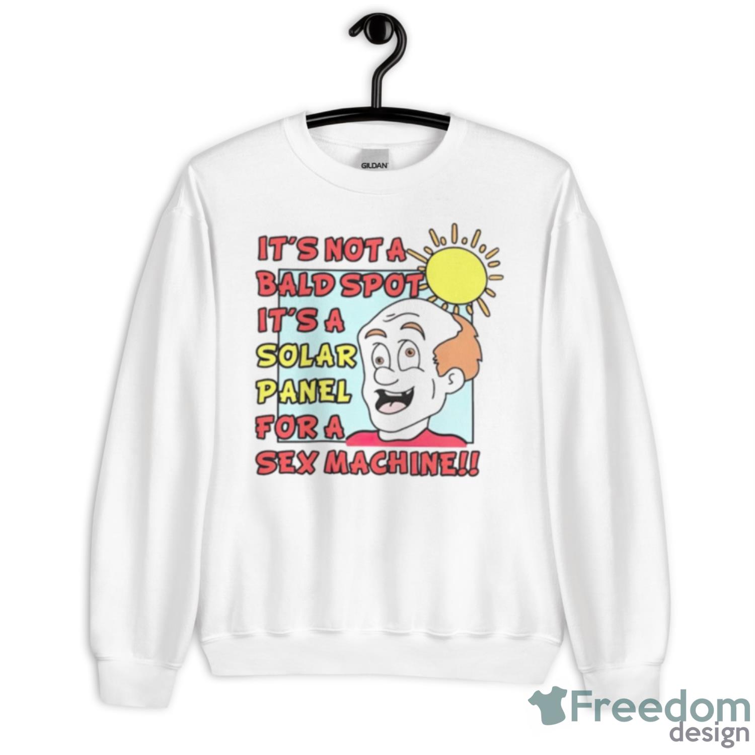 It’s Not A Bald Spot It’s A Solar Panel For A Sex Machine Shirt - Unisex Heavy Blend Crewneck Sweatshirt