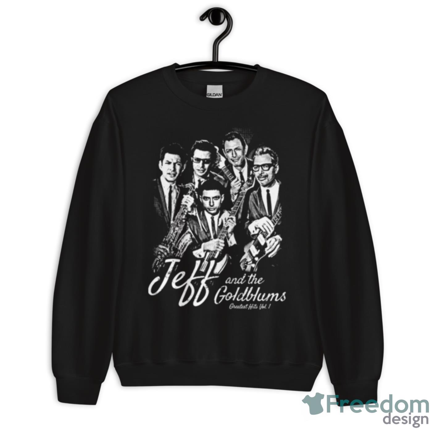 Jeff And The Goldblums Band Jeff Goldblum Shirt image Jeff And The Goldblums Band Jeff Goldblum Shirt - Unisex Crewneck Sweatshirt