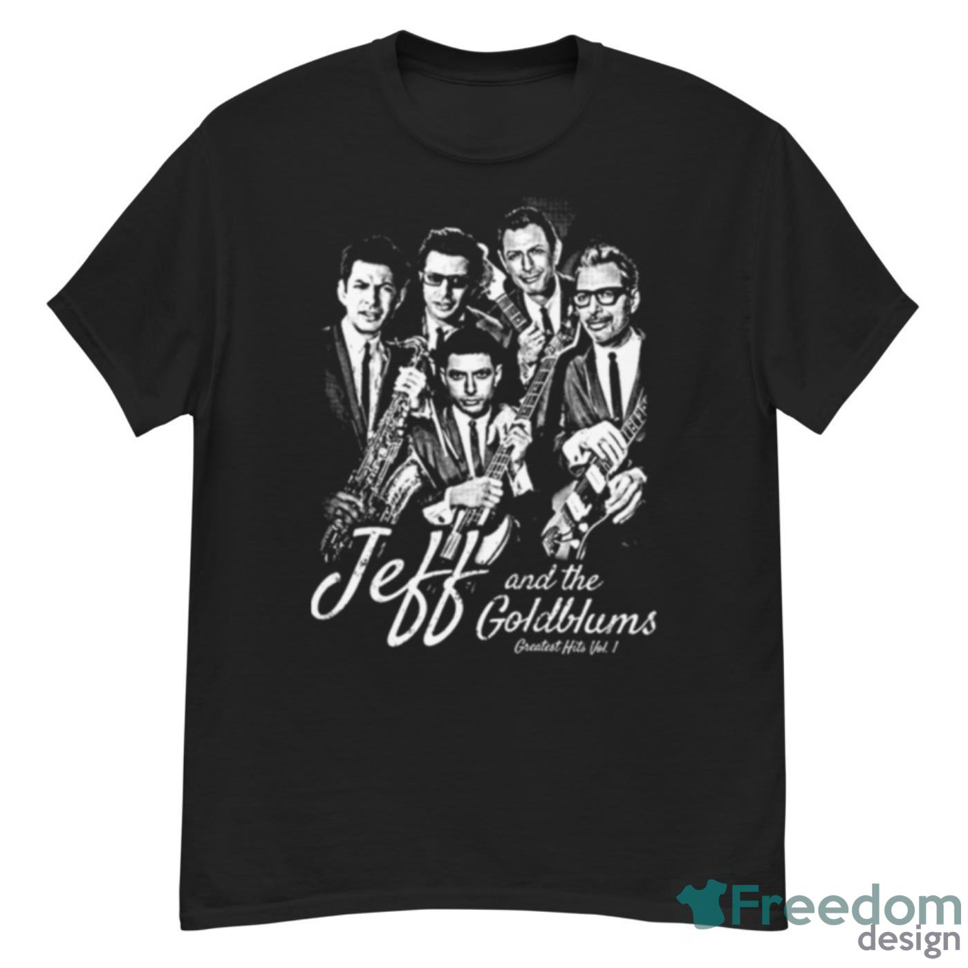 Jeff And The Goldblums Band Jeff Goldblum Shirt - G500 Men’s Classic T-Shirt