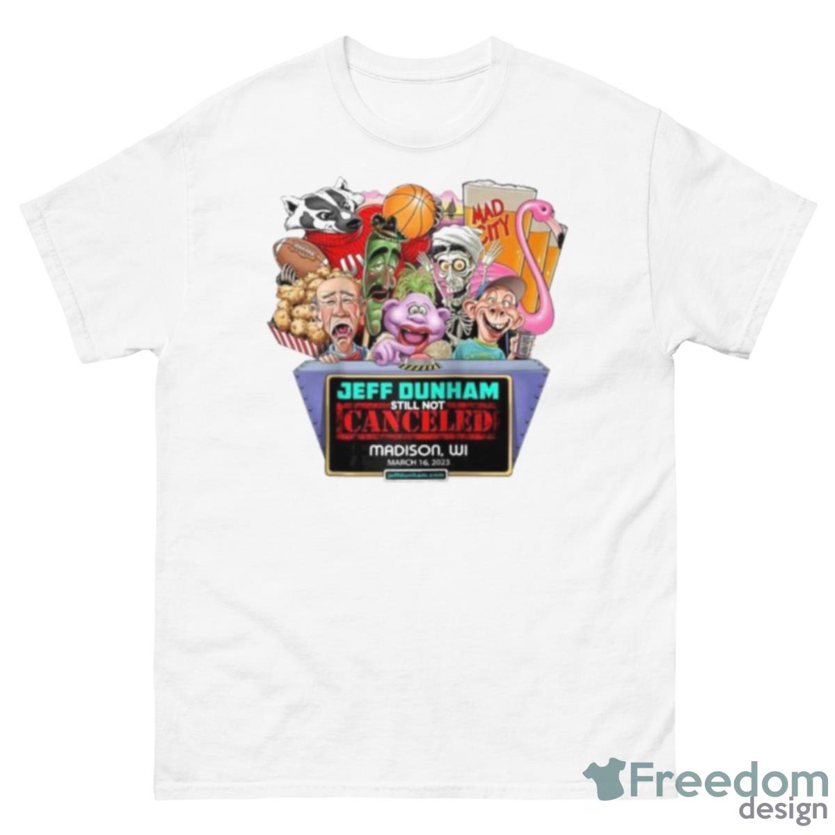 Jeff Dunham Madison WI 2023 Still Not Canceled Shirt - 500 Men’s Classic Tee Gildan