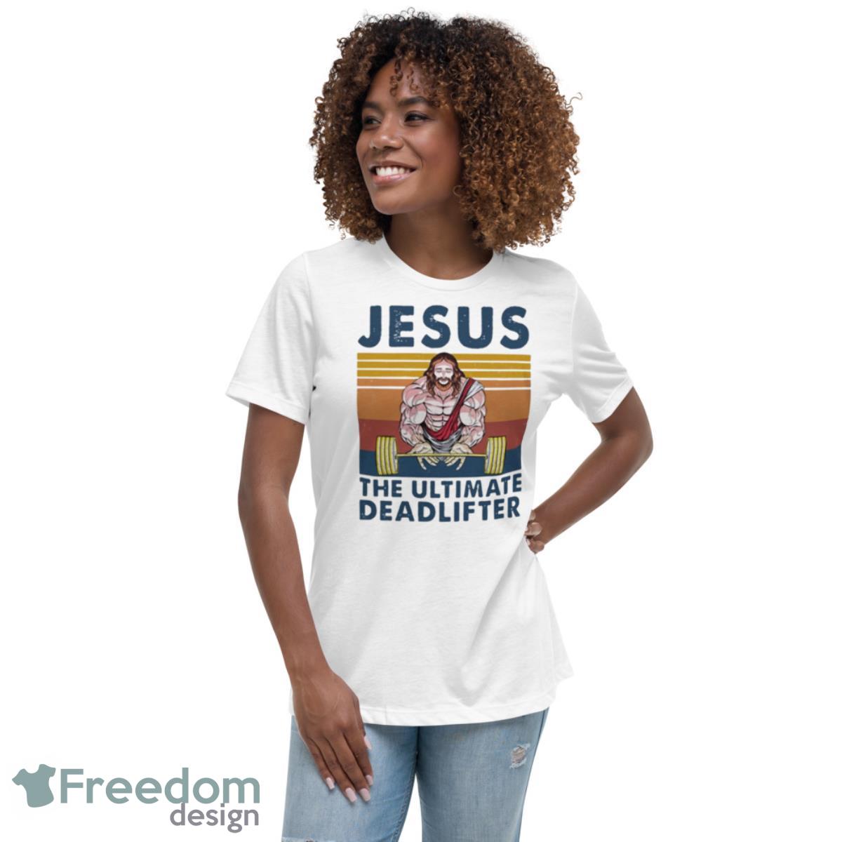 Jesus The Ultimate Deadlifter Gym Bodybuilding Fitness Shirt ...