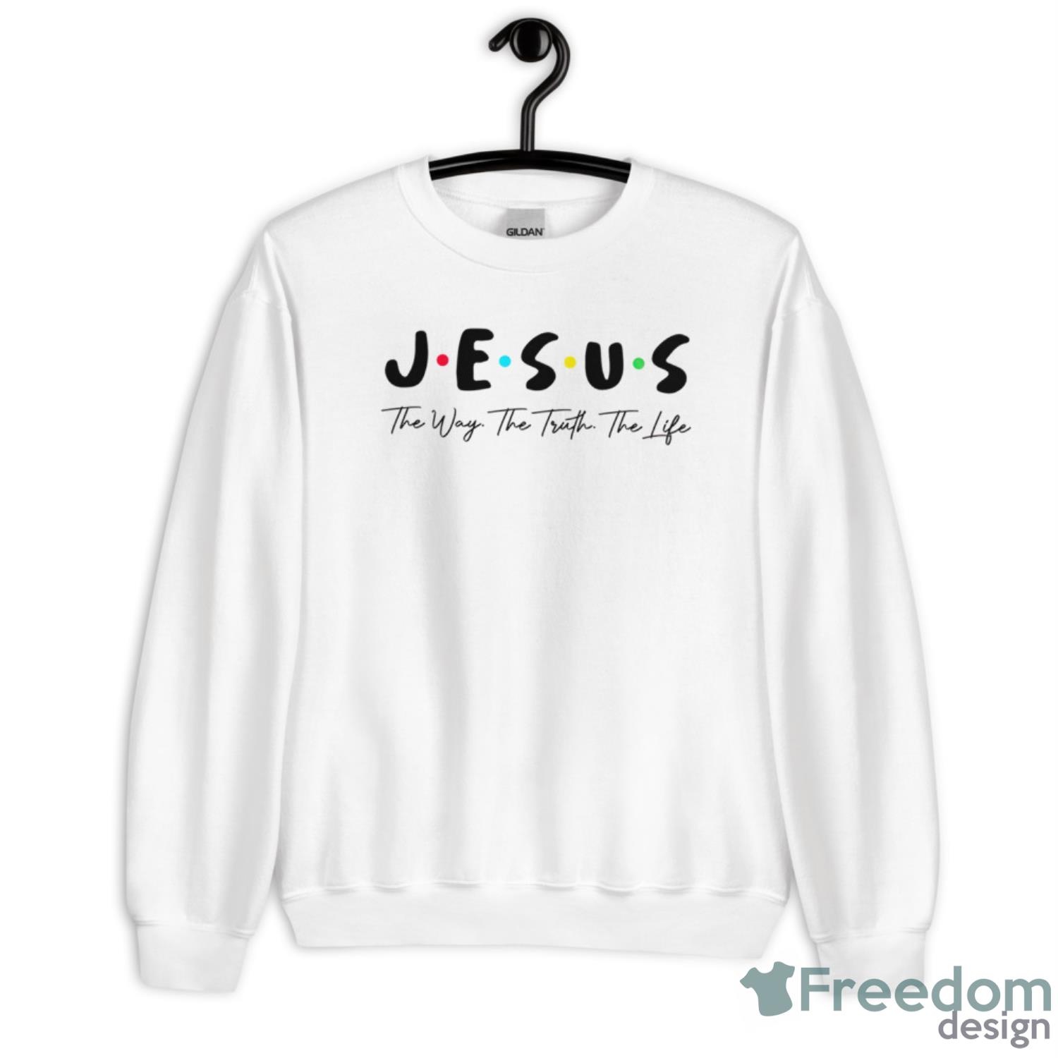 Jesus The Way The Truth The Life Shirt - Unisex Heavy Blend Crewneck Sweatshirt