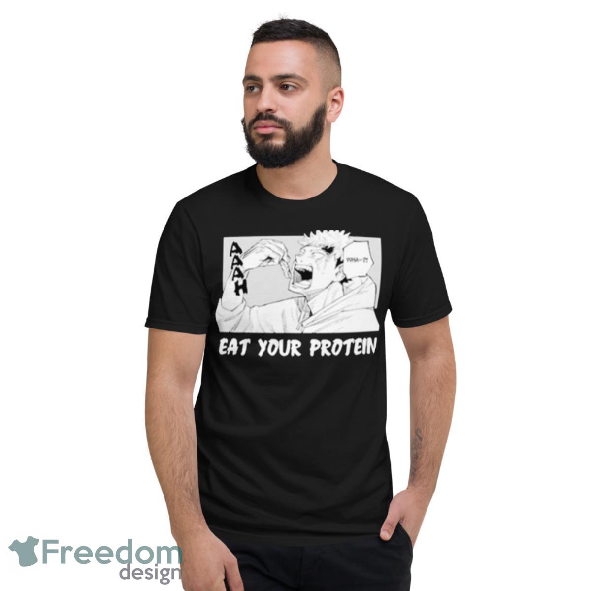 Jujutsu Kaisen Eat Your Protein Shirt - Short Sleeve T-Shirt