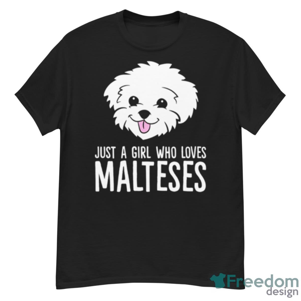 Just A Girl Who Loves Malteses Shirt - G500 Men’s Classic T-Shirt