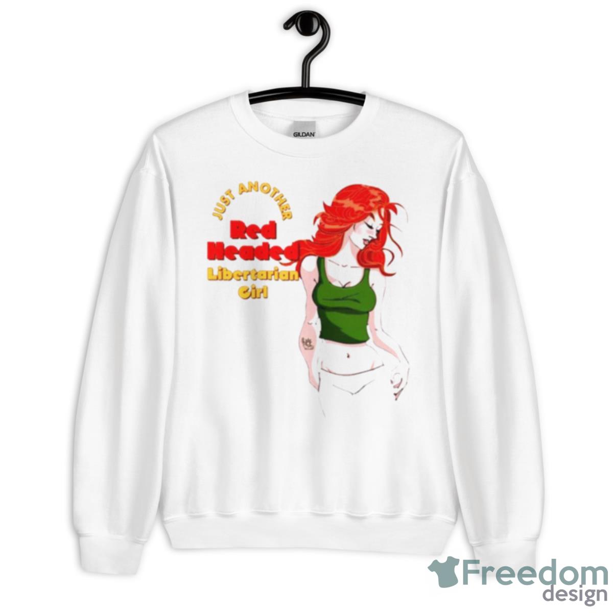 Just Another Red Headed Libertarian Girl Shirt - Unisex Heavy Blend Crewneck Sweatshirt