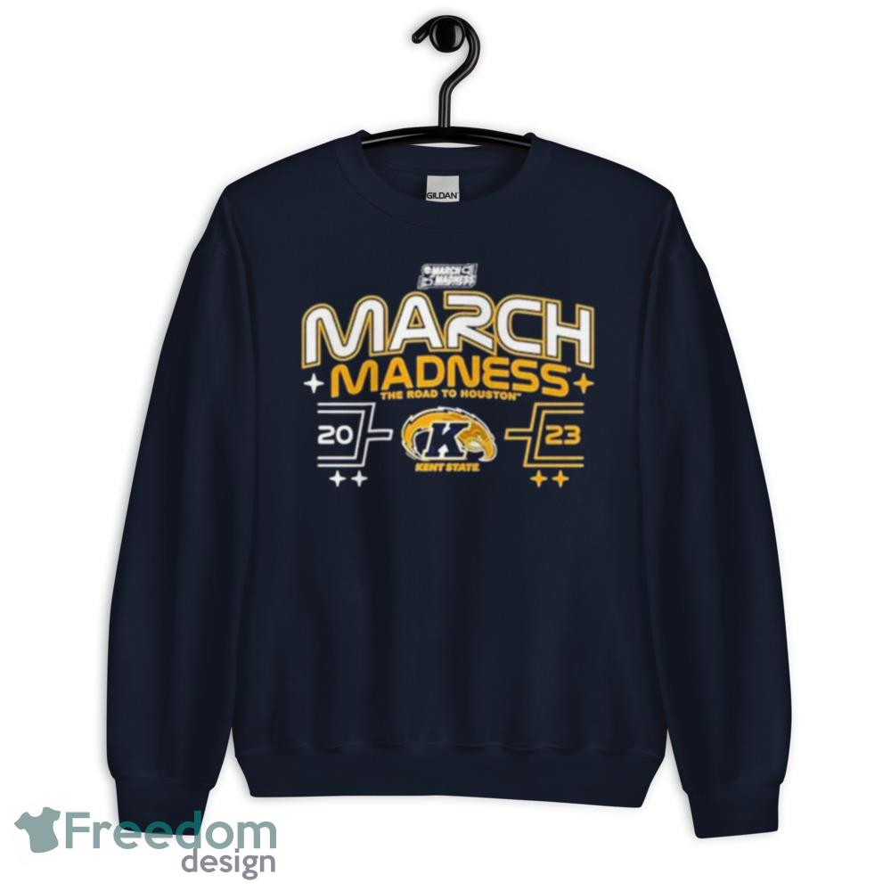 Kent State Golden Flashes 2023 March Madness The Road To Houston Shirt