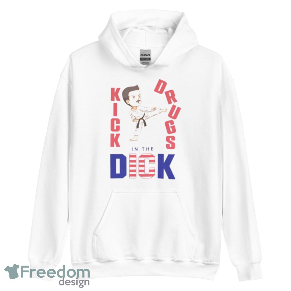 Kick Drugs In The Dick Shirt - Unisex Heavy Blend Hooded Sweatshirt Kick Drugs In The Dick Shirt - Unisex Heavy Blend Hooded Sweatshirt