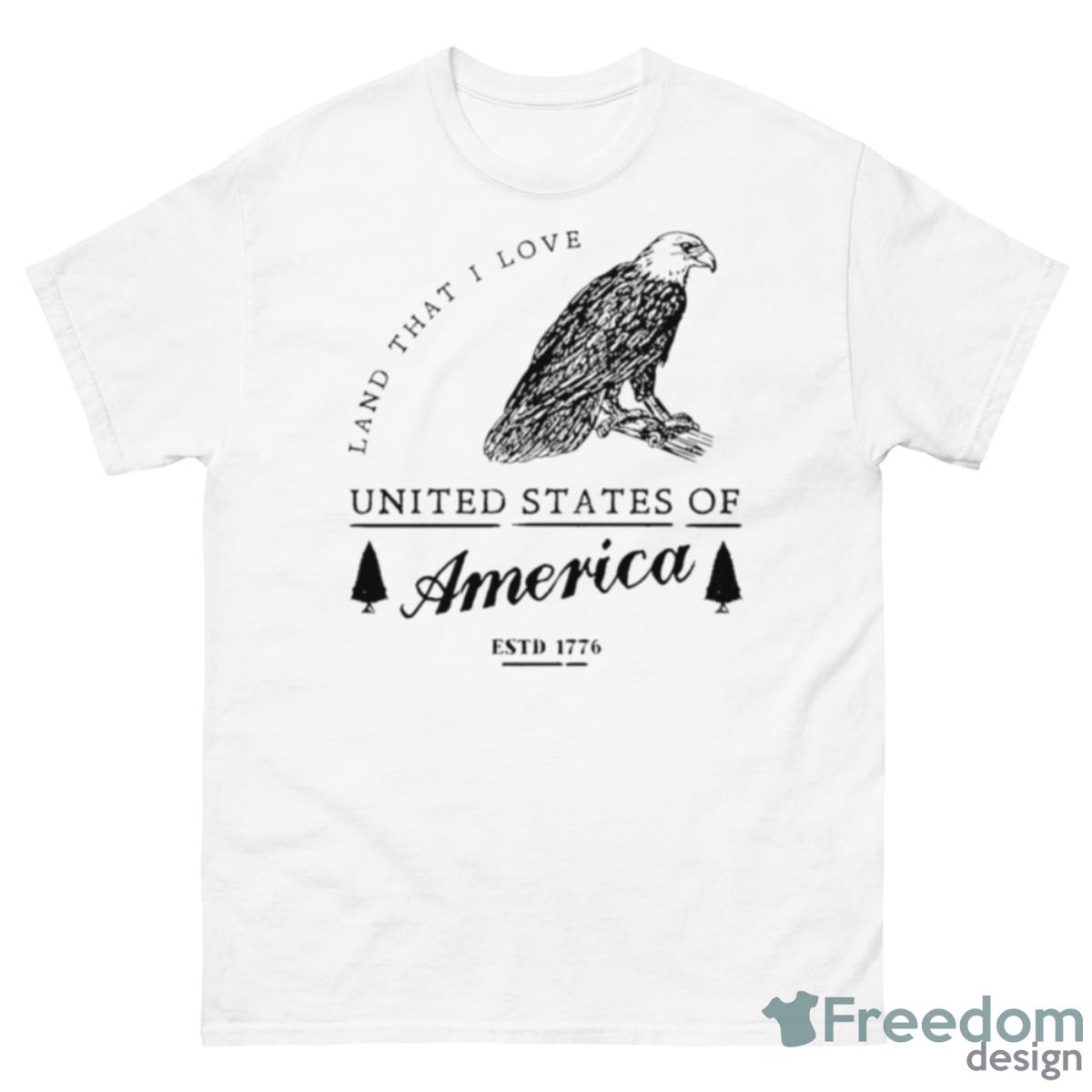 Land That I Love United States Of America Est 1776 Shirt - 500 Men’s Classic Tee Gildan