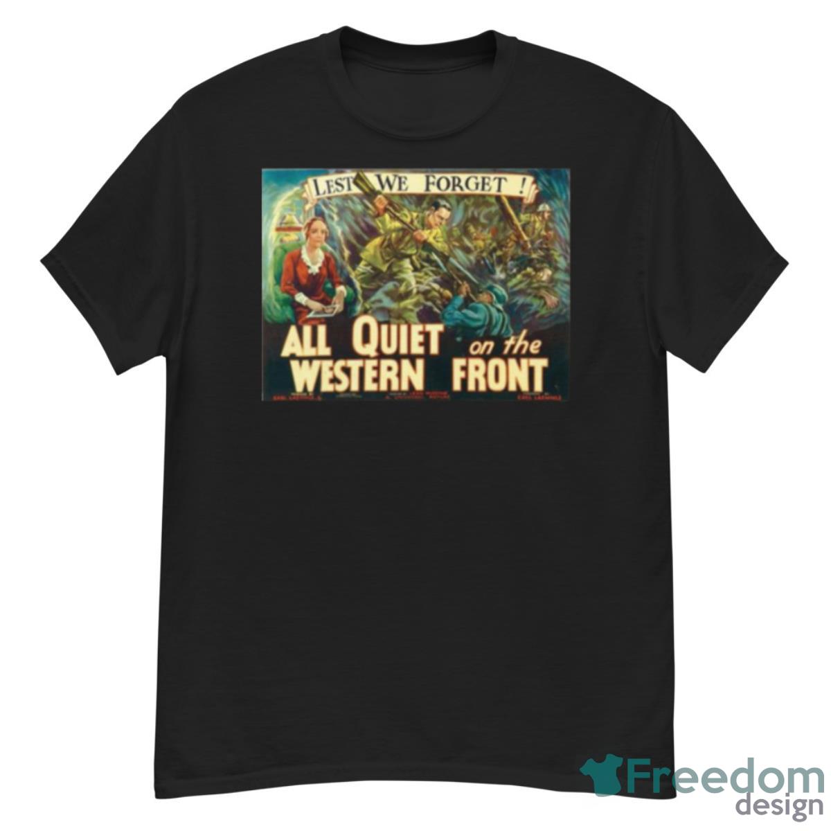 Lest We Forget All Quiet On The Western Front Shirt - G500 Men’s Classic T-Shirt