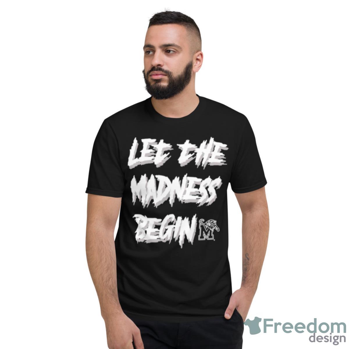 Let The Madness Begin Memphis Basketball Shirt - Short Sleeve T-Shirt