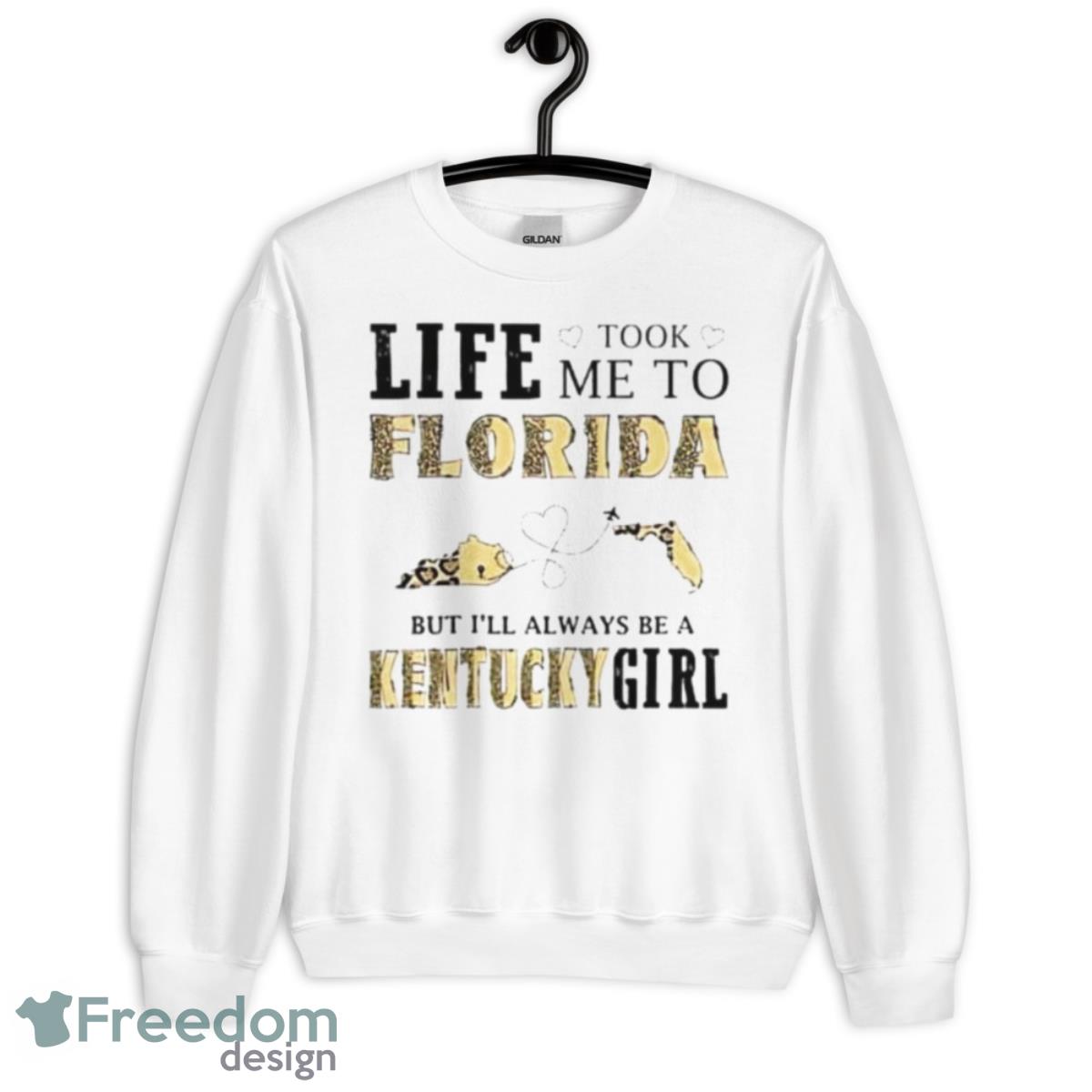 Life Took Me To Florida But I’ll Always Be A Kentucky Girl Shirt - Unisex Heavy Blend Crewneck Sweatshirt