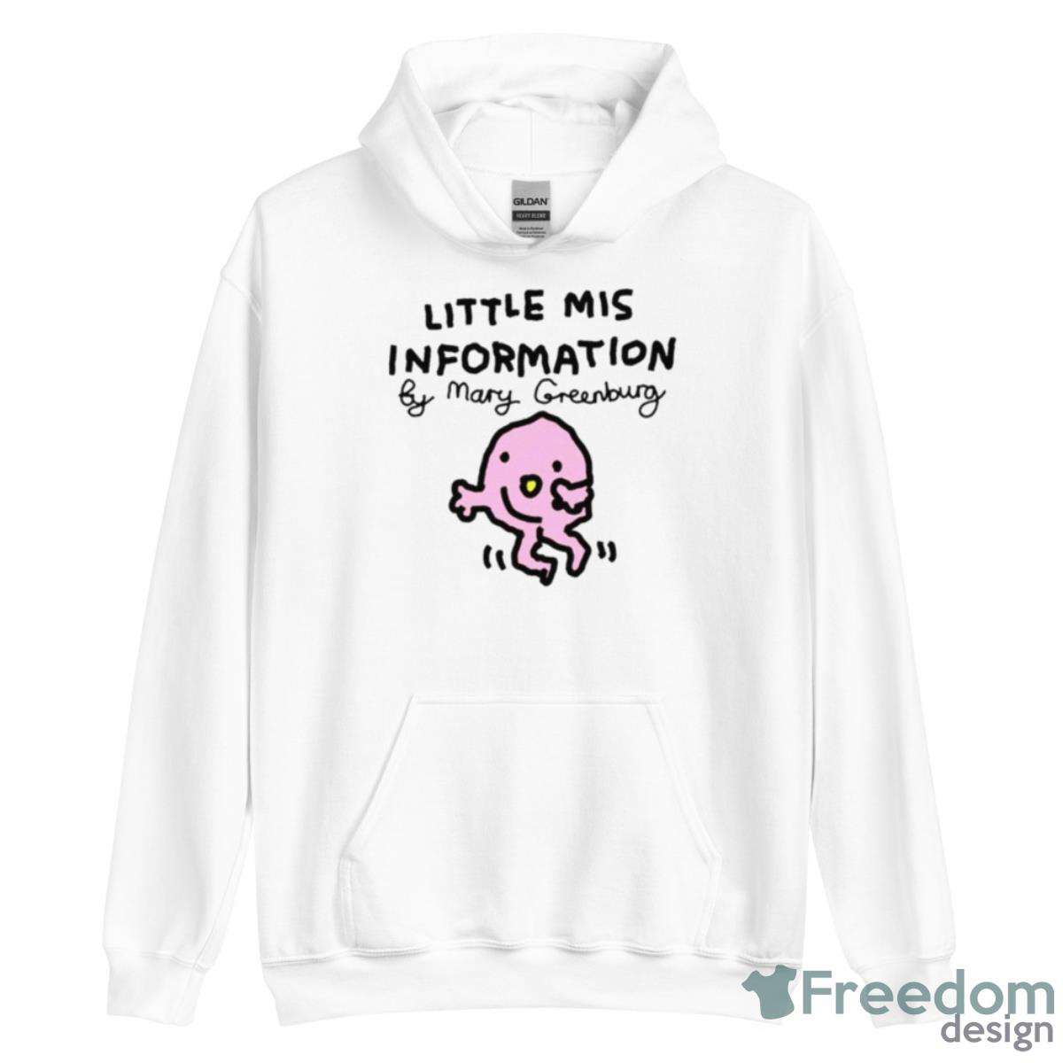 Little Mis Information By Mary Greenburg Shirt - Unisex Heavy Blend Hooded Sweatshirt Little Mis Information By Mary Greenburg Shirt - Unisex Heavy Blend Hooded Sweatshirt