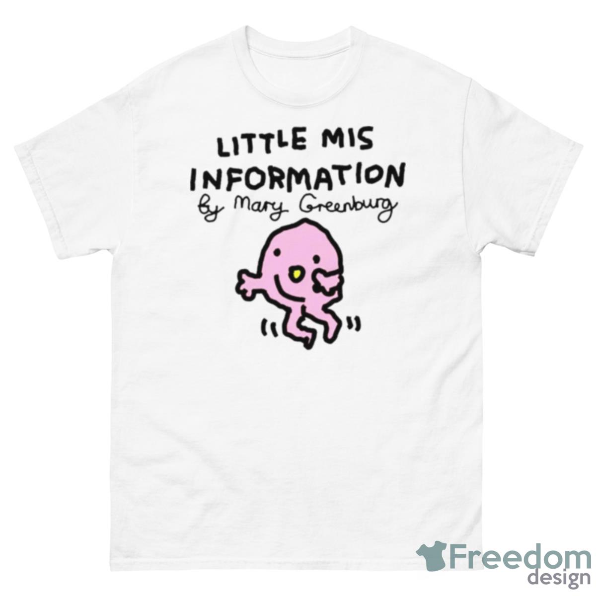Little Mis Information By Mary Greenburg Shirt - 500 Men’s Classic Tee Gildan