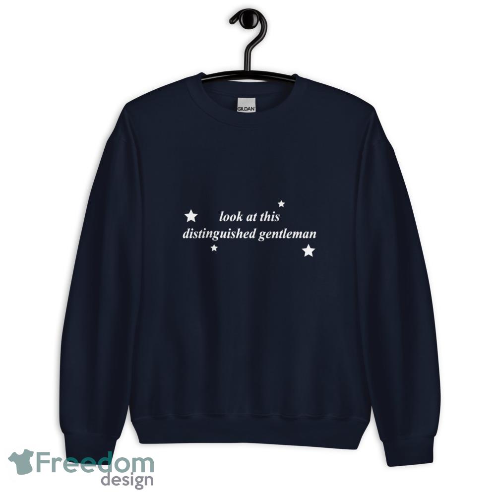 look at this distinguished gentleman shirt - Unisex Crewneck Sweatshirt-1 look at this distinguished gentleman shirt - Unisex Crewneck Sweatshirt-1