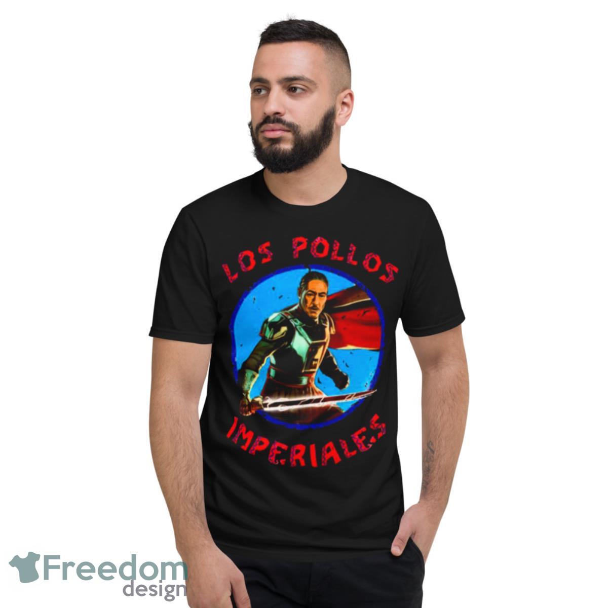 Los Pollos Imperiales The Mandalorian Shirt - Short Sleeve T-Shirt