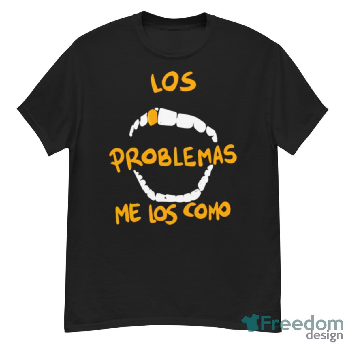 Los Problemas Me Los Como Shirt - G500 Men’s Classic T-Shirt