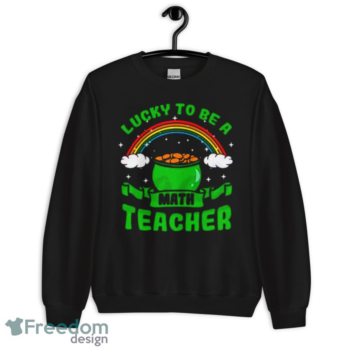 Lucky To Be A Math Teacher Rainbow Shirt - Unisex Crewneck Sweatshirt Lucky To Be A Math Teacher Rainbow Shirt - Unisex Crewneck Sweatshirt