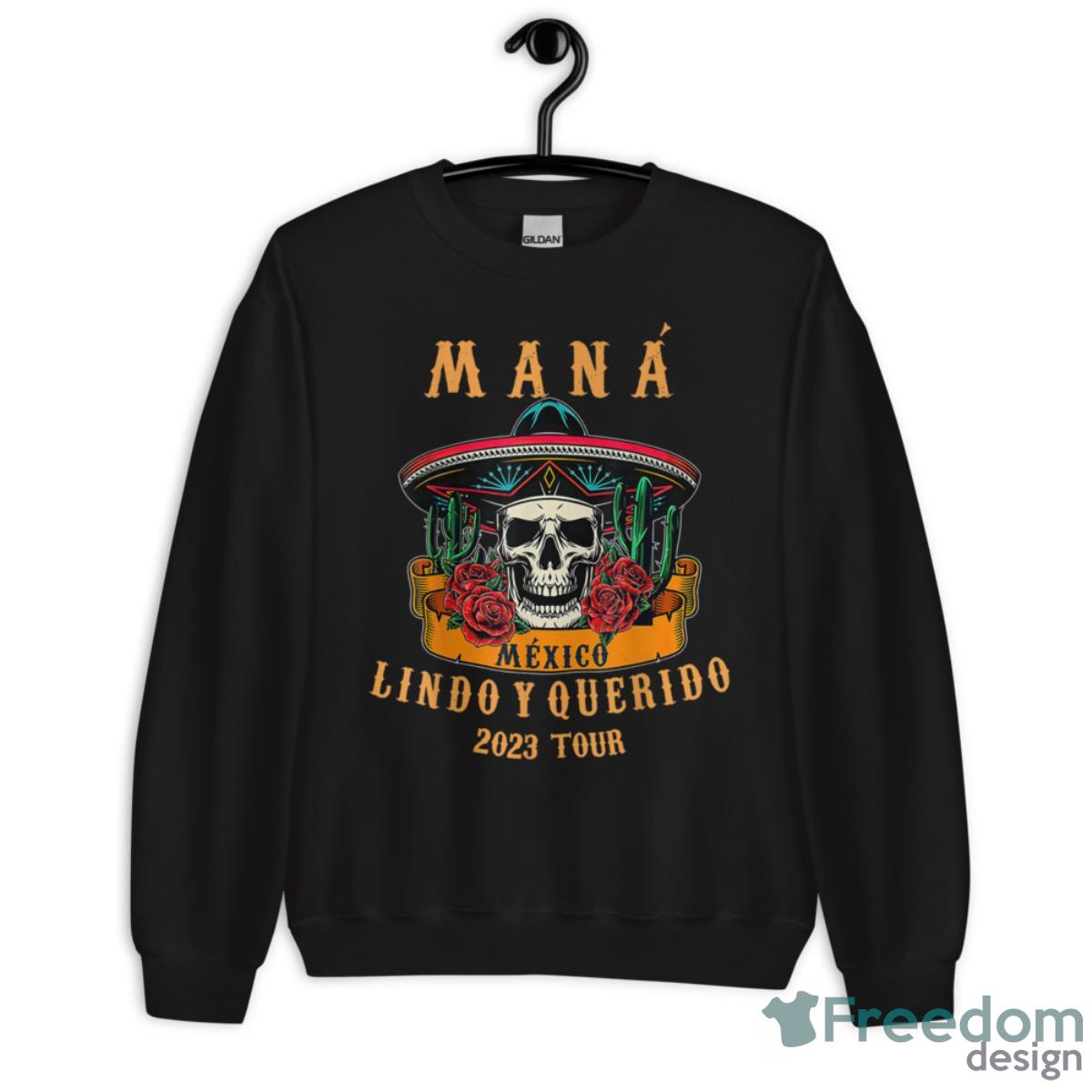 Mana 2023 Mexico Lin.Do Y Querido Shirt - Unisex Crewneck Sweatshirt Mana 2023 Mexico Lin.Do Y Querido Shirt - Unisex Crewneck Sweatshirt