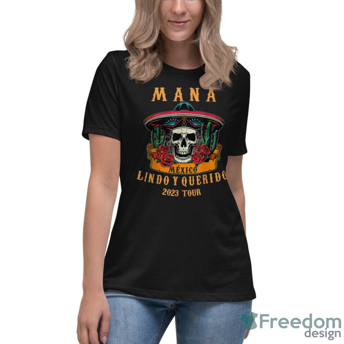 Mana 2023 Mexico Lin.Do Y Querido Shirt - Womens Relaxed Short Sleeve Jersey Tee Mana 2023 Mexico Lin.Do Y Querido Shirt - Womens Relaxed Short Sleeve Jersey Tee