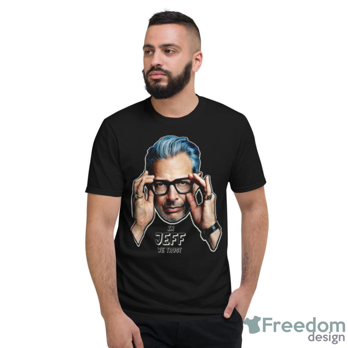 Meet Your Daddy Jeff Goldblum Shirt - Short Sleeve T-Shirt