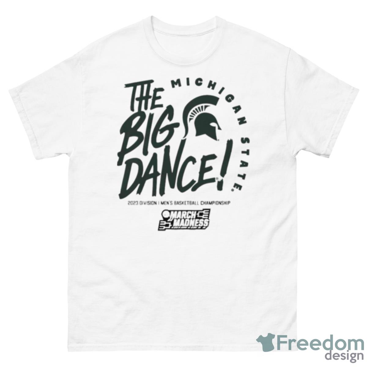Michigan State Spartans The Big Dance March Madness 2023 Division Men’s Basketball Championship Shirt - 500 Men’s Classic Tee Gildan