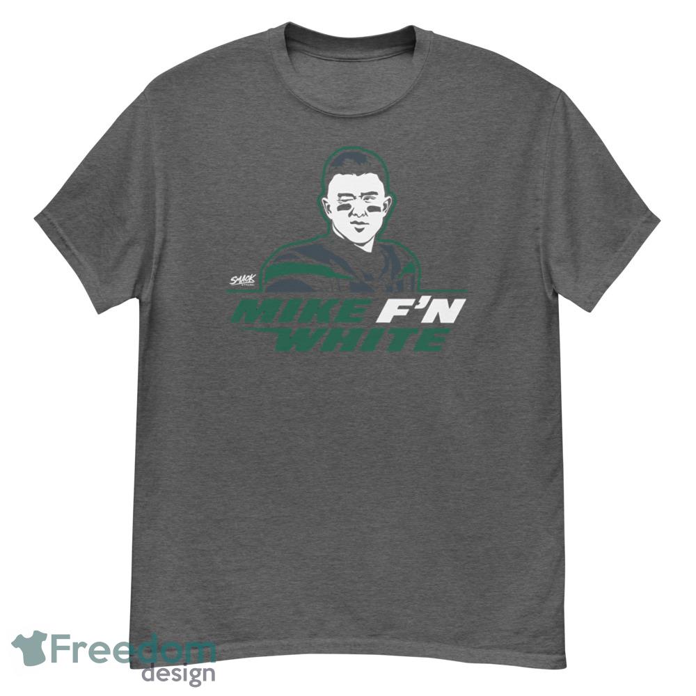 Mike F'N White T Shirt for New York Football Fans shirt image Mike F'N White T Shirt for New York Football Fans shirt - G500 Men’s Classic T-Shirt-1