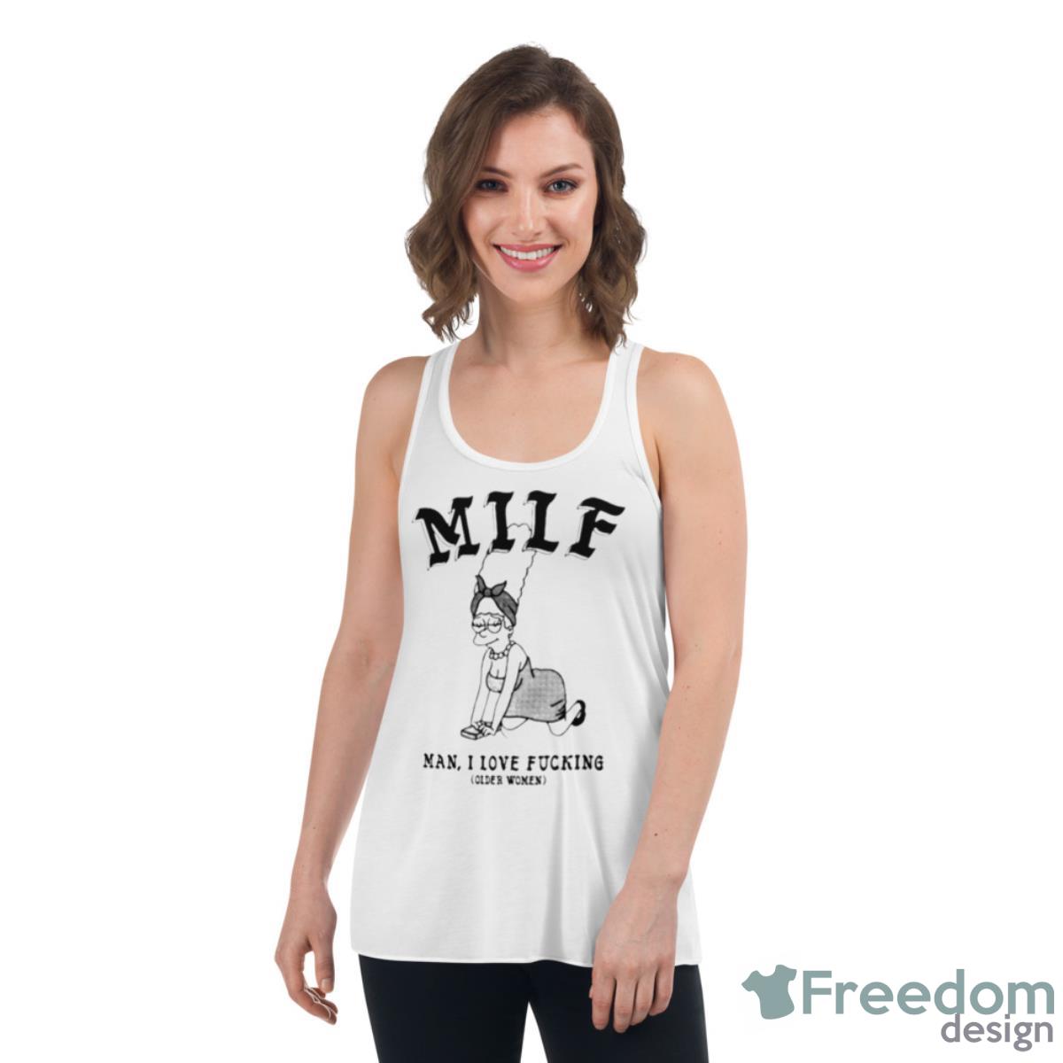 Milf Man I Love Fucking Older Women Shirt - Womens Flowy Racerback Tank Milf Man I Love Fucking Older Women Shirt - Womens Flowy Racerback Tank