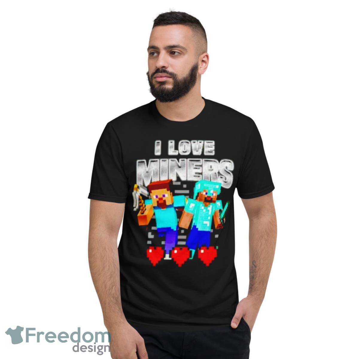 Minecraft I Love Miners Shirt - Short Sleeve T-Shirt