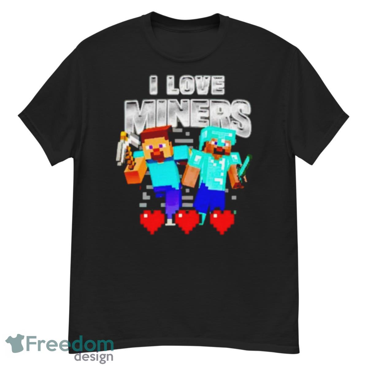 Minecraft I Love Miners Shirt - G500 Men’s Classic T-Shirt