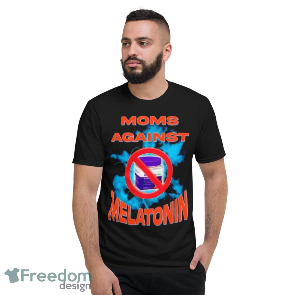 Moms Against Melatonin Shirt - Short Sleeve T-Shirt