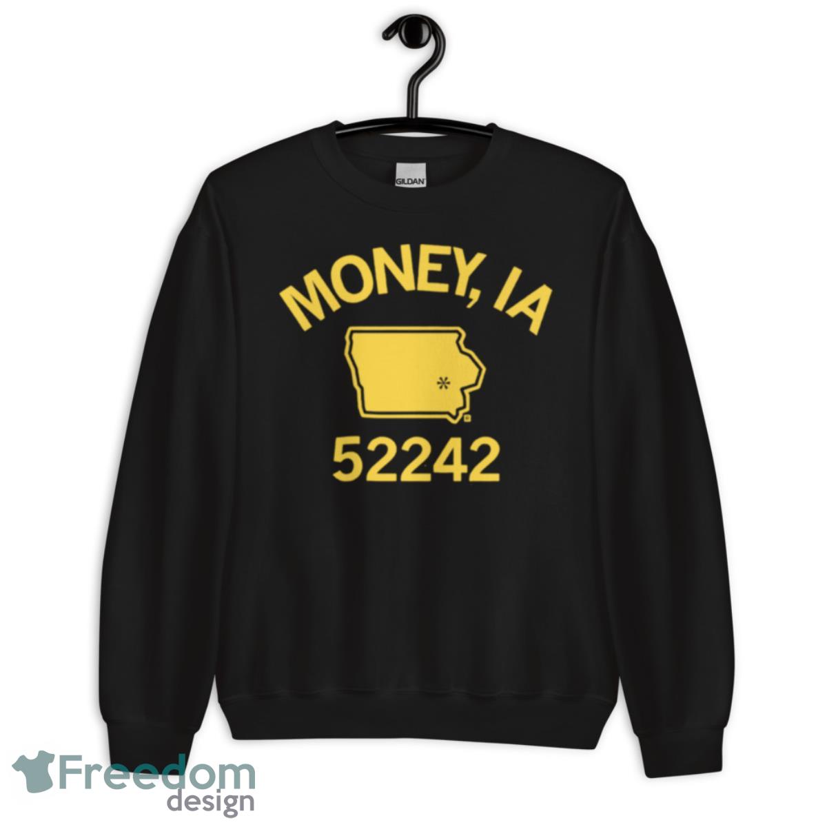 Money IA 52242 Shirt image Money IA 52242 Shirt - Unisex Crewneck Sweatshirt