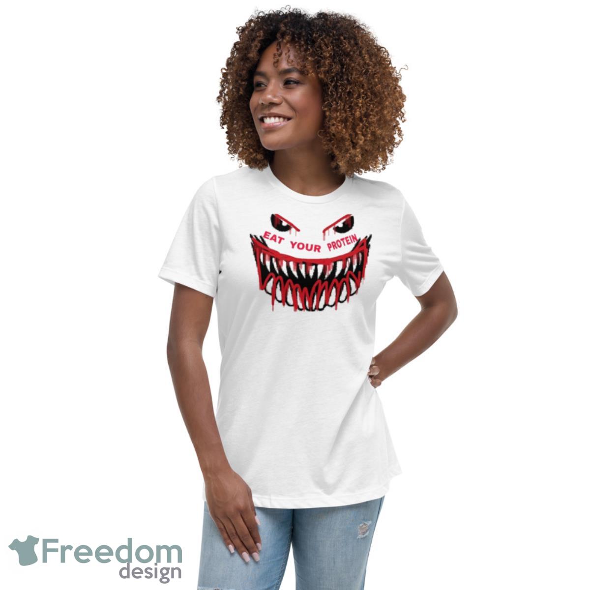 Monster Face Eat Your Protein August Shirt - Womens Relaxed Short Sleeve Jersey Tee Monster Face Eat Your Protein August Shirt - Womens Relaxed Short Sleeve Jersey Tee