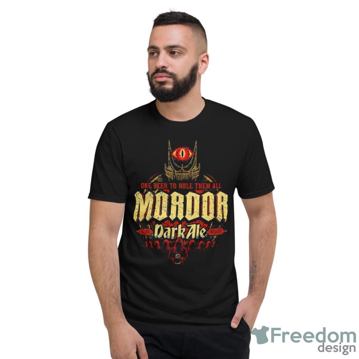 Mordor Dark Ale One Beer To Rule Them All Shirt - Short Sleeve T-Shirt