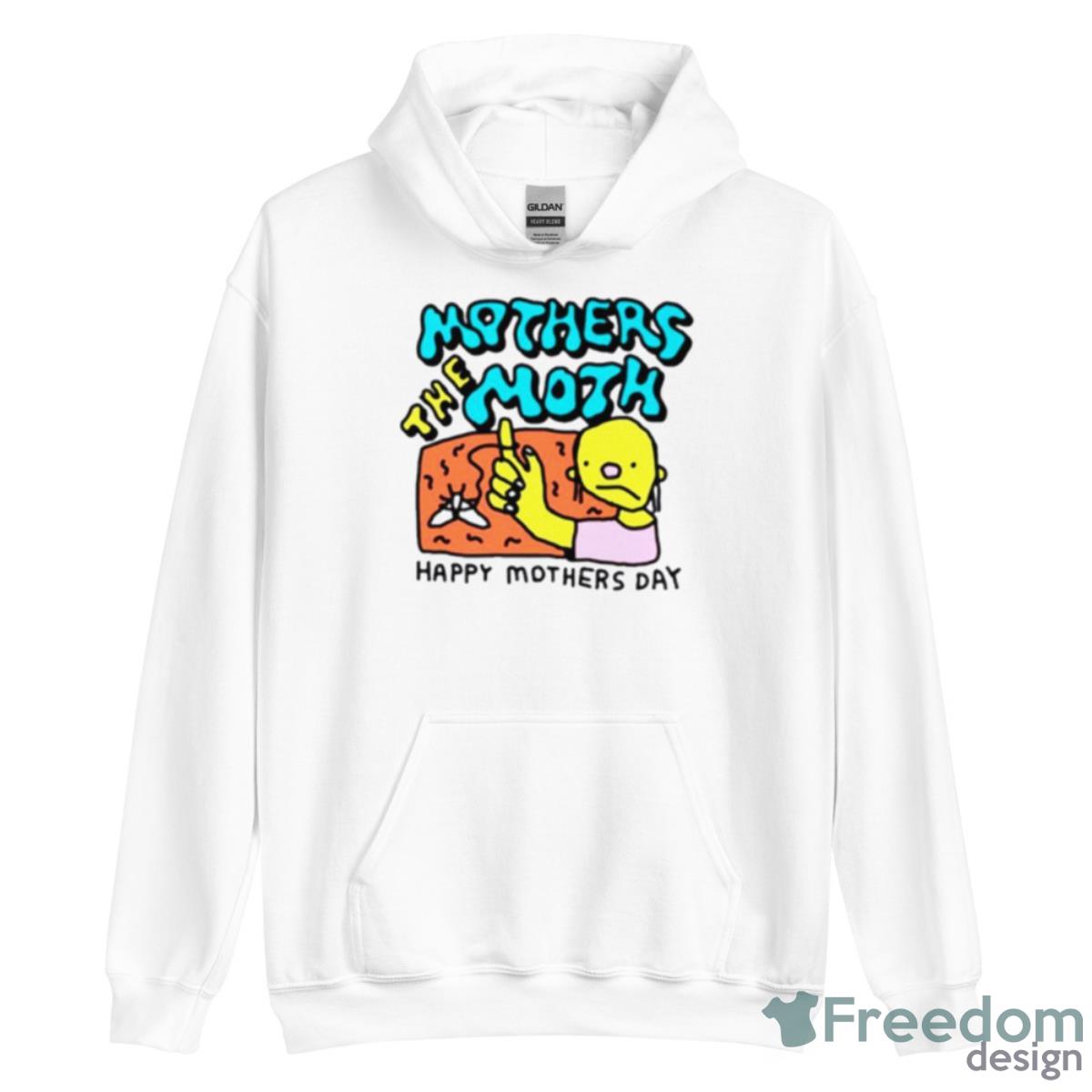 Mothers The Moth Happy Mothers Day Shirt image Mothers The Moth Happy Mothers Day Shirt - Unisex Heavy Blend Hooded Sweatshirt