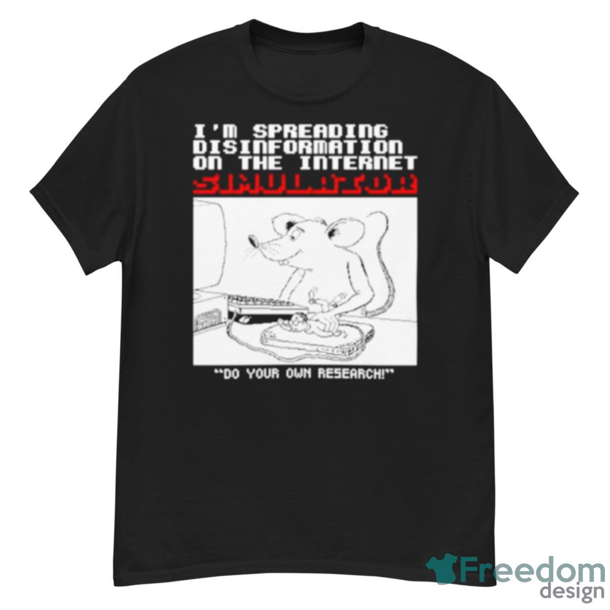 Mouse I’m Spreading Disinformation Simulator Shirt - G500 Men’s Classic T-Shirt