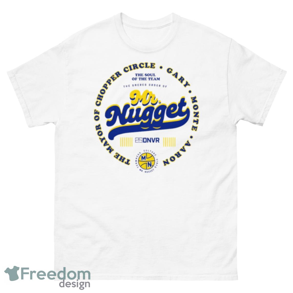 Mr. Nugget The Mayor Of Chopper Circle Gary Monte Aaron Shirt - 500 Men’s Classic Tee Gildan