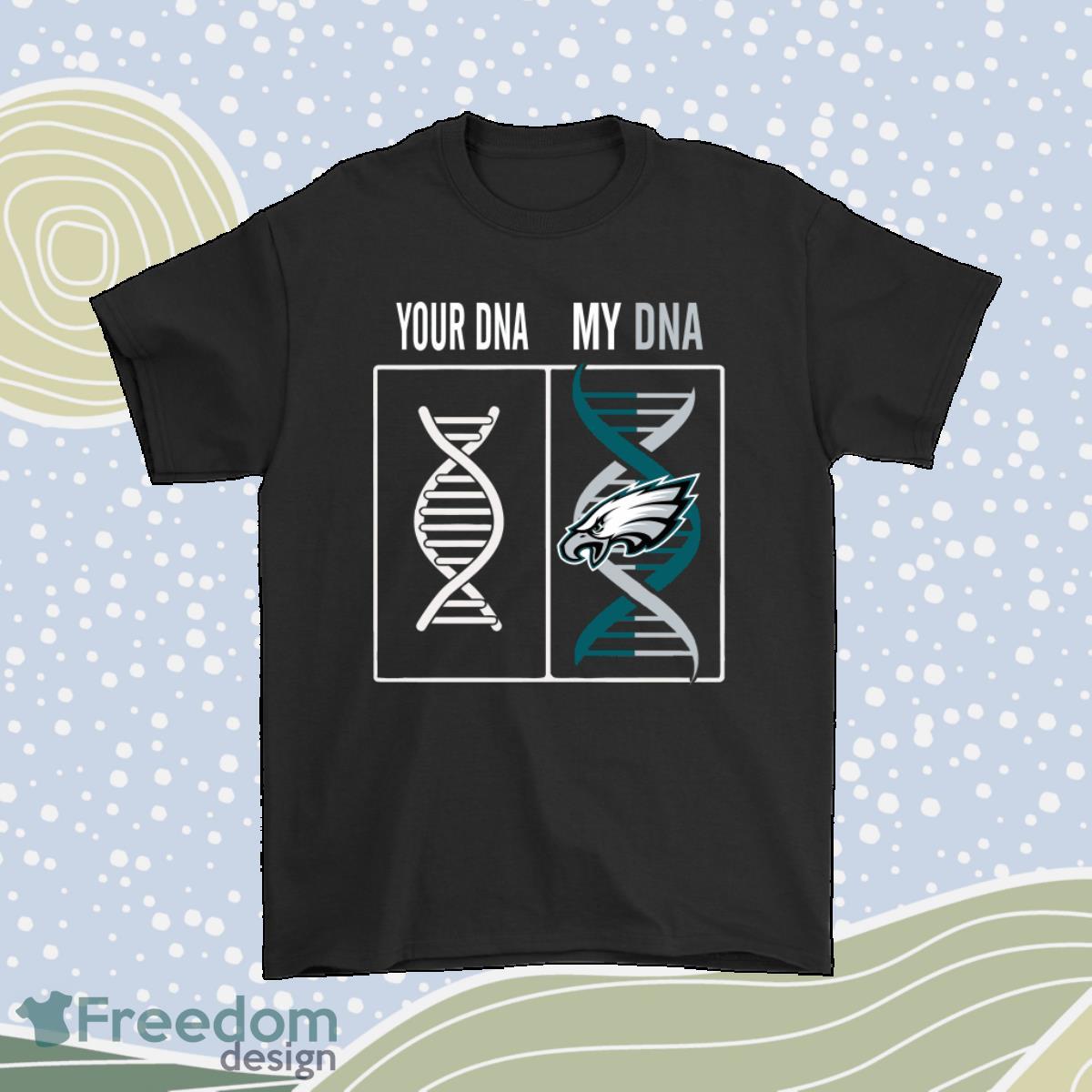 My Dna Is The Philadelphia Eagles Football Nfl Shirt Product Photo 1