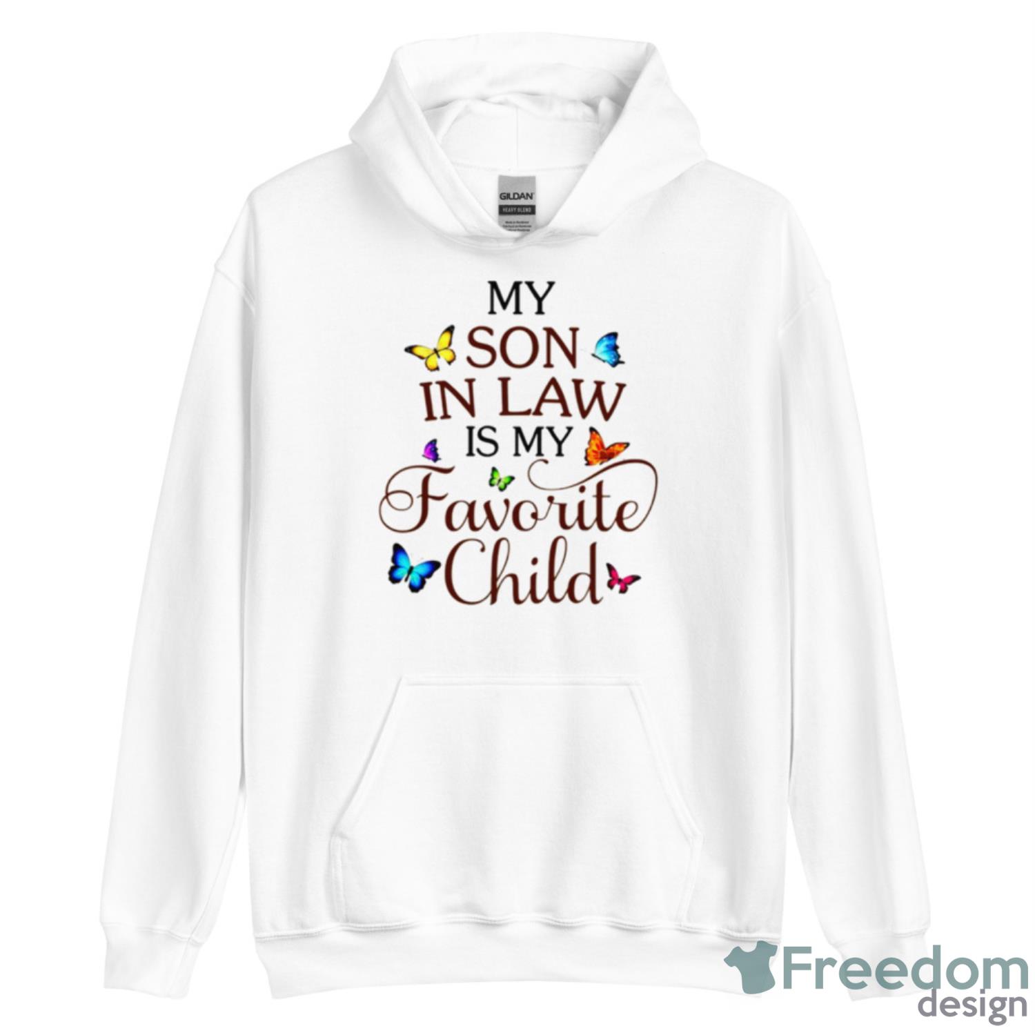 My Son In Law Is My Favorite Child Shirt image My Son In Law Is My Favorite Child Shirt - Unisex Heavy Blend Hooded Sweatshirt
