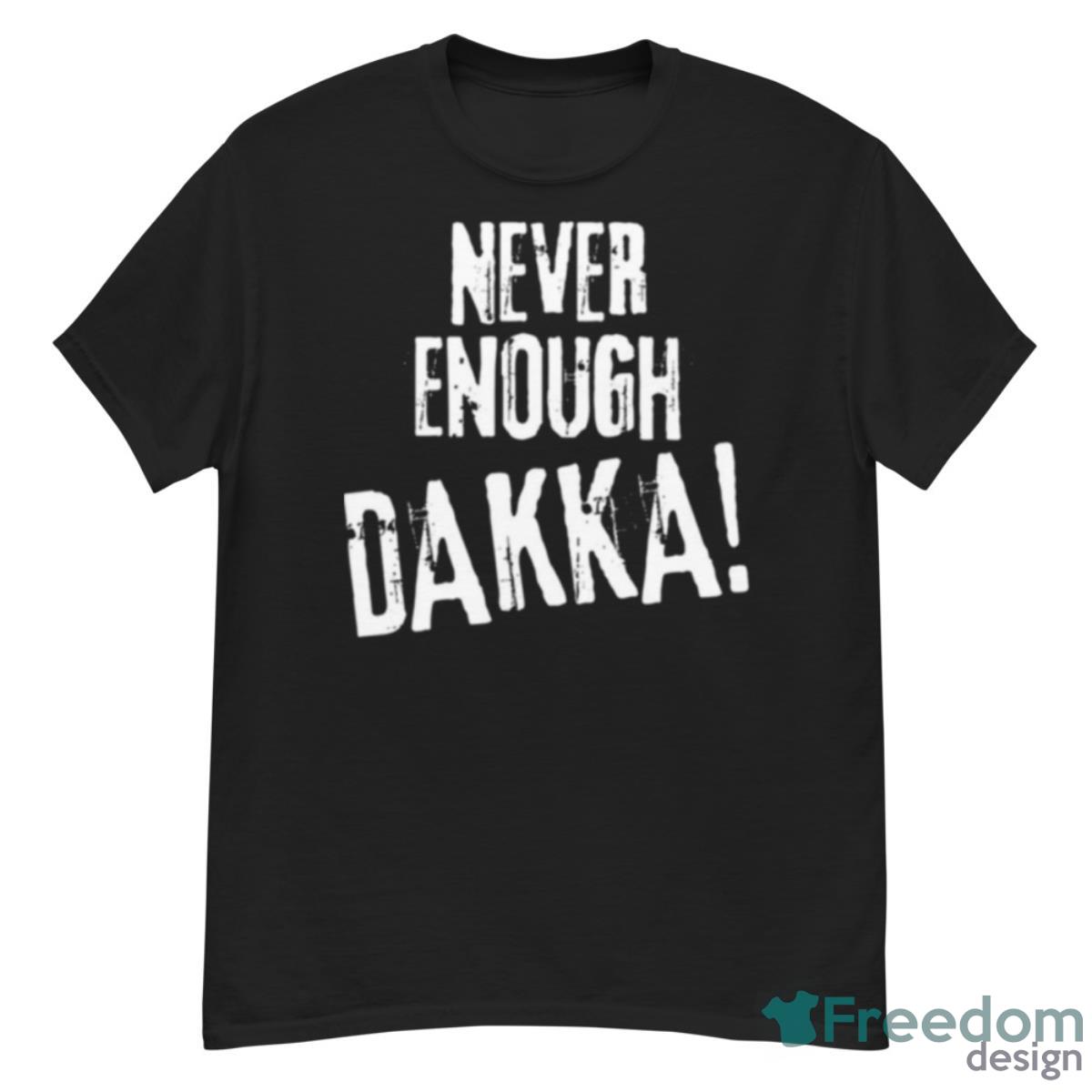 Never Enough Dakka Orks Wargaming Shirt - G500 Men’s Classic T-Shirt