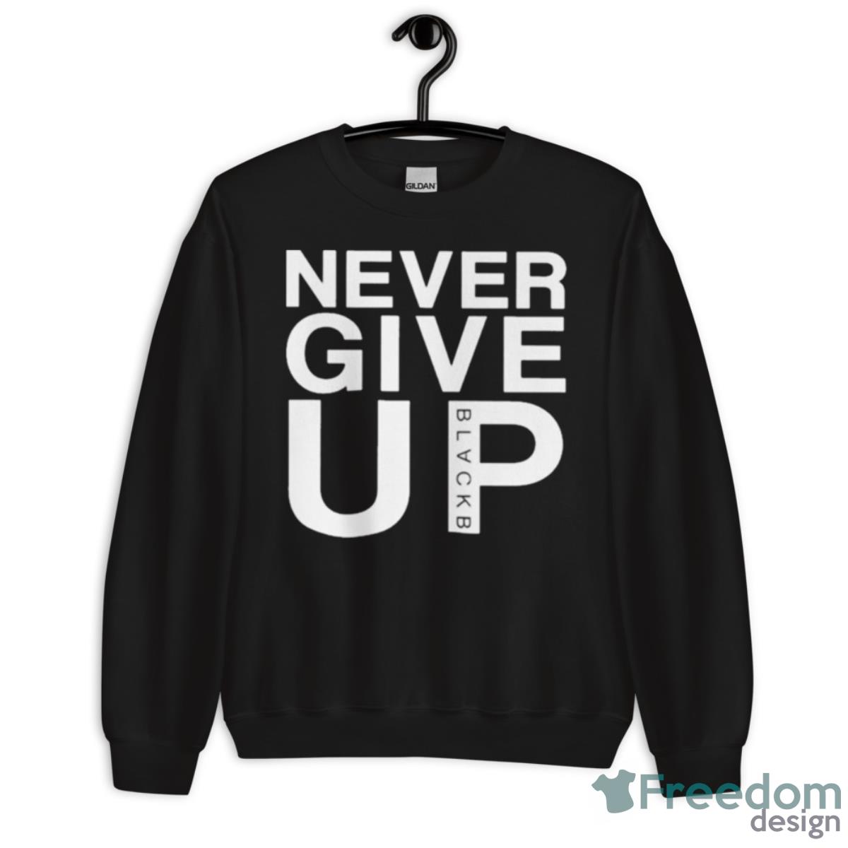 Never Give Up Black B Shirt