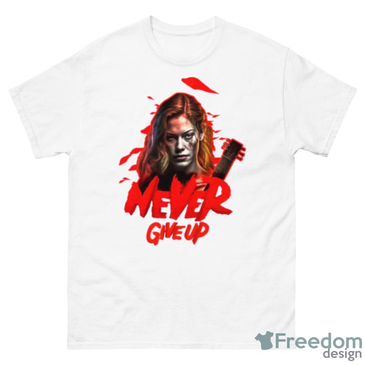 Never Give Up Evil Dead Rise Shirt - 500 Men’s Classic Tee Gildan