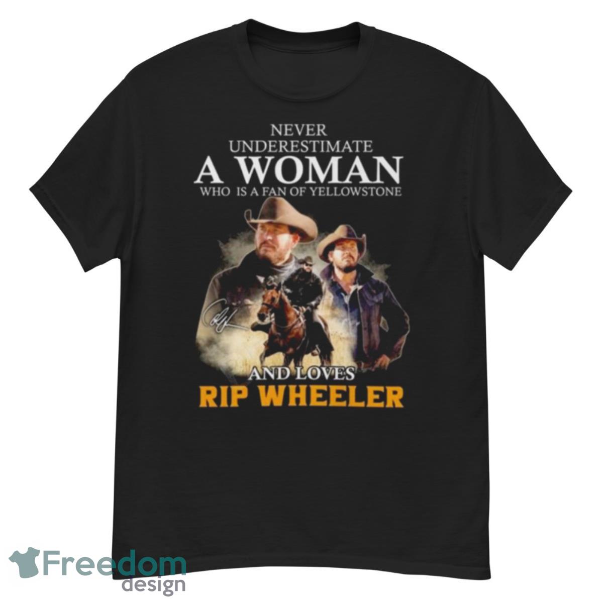 Never Underestimate A Woman Who Is A Fan Of Yellowstone And Loves Rip Wheeler Signature 2023 Shirt - G500 Men’s Classic T-Shirt