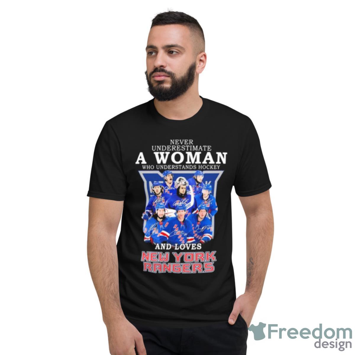 Never Underestimate A Woman Who Understands Hockey And Love New York Rangers 2023 Shirt - Short Sleeve T-Shirt